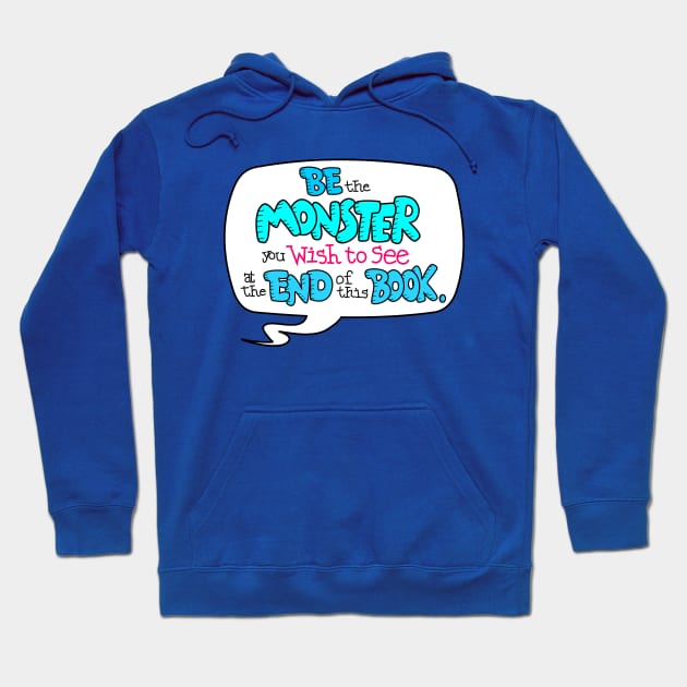 Be the Monster Hoodie by ToughPigs